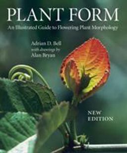 Plant Form An Illustrated Guide to Flowering Plant Morphology 2nd 9780881928501 Front Cover