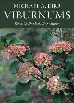 Viburnums Flowering Shrubs for Every Season  9780881928532 Front Cover