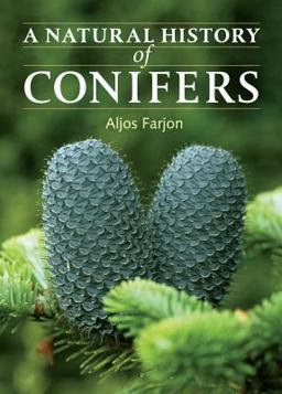 Natural History of Conifers  9780881928693 Front Cover
