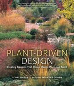 Plant-Driven Design Creating Gardens That Honor Plants, Place, and Spirit  9780881928778 Front Cover