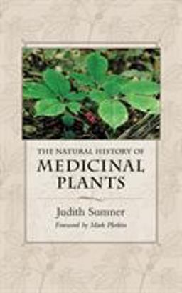Natural History of Medicinal Plants  9780881929577 Front Cover