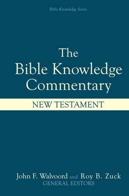 Bible Knowledge Commentary: New Testament  9780882078120 Front Cover