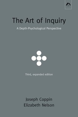 Art of Inquiry A Depth-Psychological Perspective 3rd 9780882140599 Front Cover
