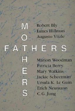 Fathers and Mothers Fathers and Mothers