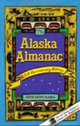 Alaska Almanac Facts about Alaska 20th 1996 Anniversary  9780882404820 Front Cover
