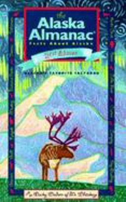 Alaska Almanac Facts about Alaska 21st 1997 9780882404912 Front Cover