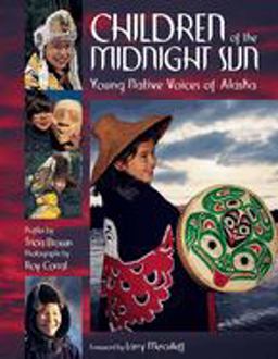 Children of the Midnight Sun Young Native Voices of Alaska 1st 9780882406176 Front Cover
