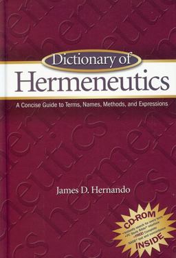 Dictionary of Hermeneutics A Concise Guide to Terms, Names, Methods, and Expressions  9780882430867 Front Cover