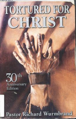 Tortured for Christ 30th 9780882643267 Front Cover