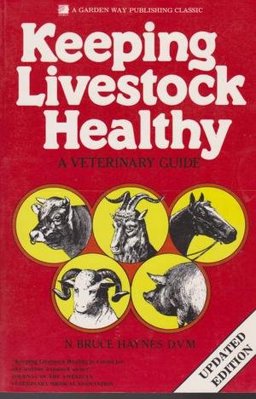 Keeping Livestock Healthy : A Veterinary Guide  9780882664095 Front Cover