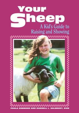 Your Sheep A Kid's Guide to Raising and Showing  9780882667690 Front Cover