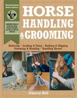 Horse Handling and Grooming Horse Handling and Grooming
