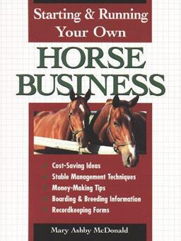 Starting and Running Your Own Horse Business  9780882669601 Front Cover