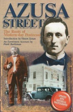 Azusa Street : The Roots of Modern-Day Pentecost 2nd 9780882704395 Front Cover