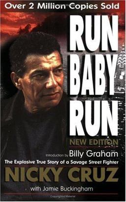 Run Baby Run The Explosive True Story of a Savage Street Fighter  9780882706306 Front Cover