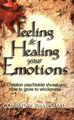 Feeling and Healing Your Emotions  9780882709666 Front Cover