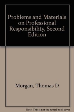 Problems and Materials on Professional Responsibility Problems and Materials on Professional Responsibility