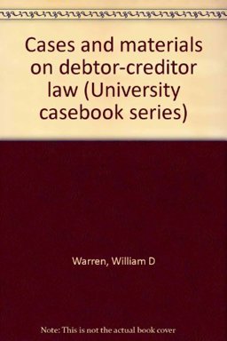 Debtor-Creditor Law, Cases and Materials On