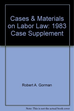 Cases and Materials on Labor Law