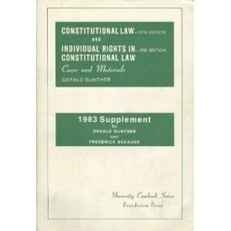 Cases and Materials Constitutional Law, and Cases and Materials on Individual Rights in Constitutional Law