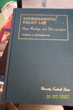 Environmental Policy Law Cases, Readings, and Text, 1985 Edition