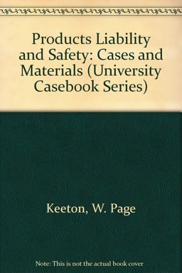 Products Liability and Safety, Cases and Materials