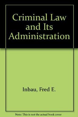 Criminal Law and Its Administration