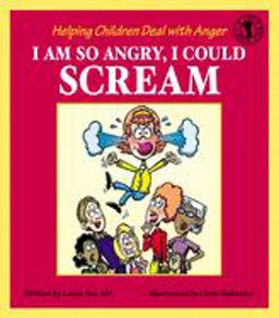 I Am So Angry, I Could Scream Helping Children Deal with Anger  9780882821856 Front Cover