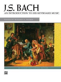 Bach -- an Introduction to His Keyboard Music  9780882842530 Front Cover