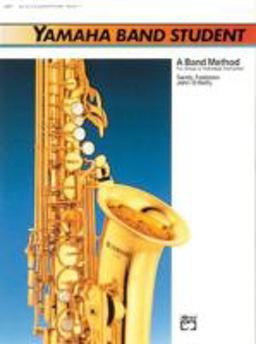 Yamaha Band Student, Bk 1 E-Flat Alto Saxophone  9780882844091 Front Cover