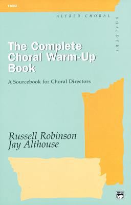 Complete Choral Warm-Up Book A Sourcebook for Choral Directors, Comb Bound Book  9780882846576 Front Cover