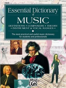 Essential Dictionary of Music The Most Practical and Useful Music Dictionary for Students and Professionals  9780882847283 Front Cover
