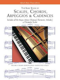Basic Book of Scales, Chords, Arpeggios and Cadences Includes All the Major, Minor (Natural, Harmonic, Melodic) and Chromatic Scales  9780882848594 Front Cover