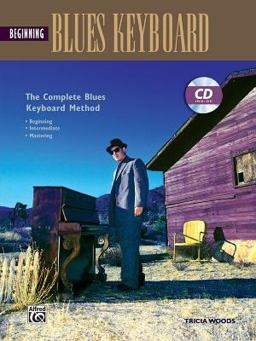 Complete Blues Keyboard Method Beginning Blues Keyboard, Book and CD  9780882849386 Front Cover