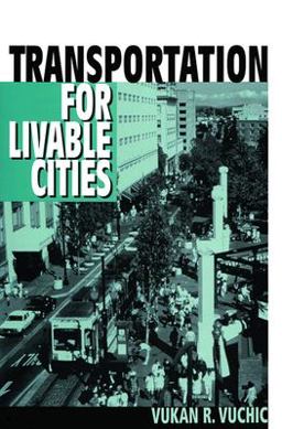 Transportation for Livable Cities  9780882851617 Front Cover