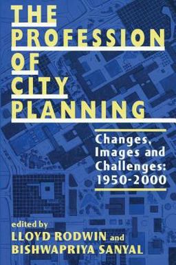 Profession of City Planning Changes, Images, and Challenges, 1950-2000  9780882851655 Front Cover