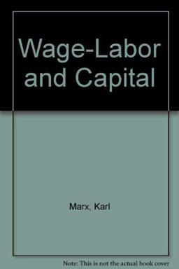 Wage-Labor and Capital