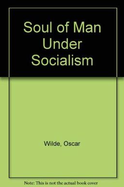 The Soul of Man under Socialism
