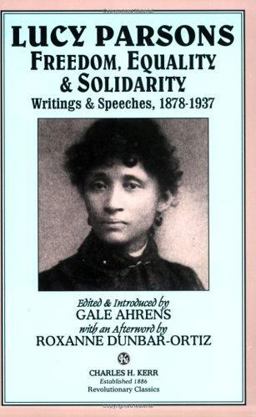 Lucy Parsons Writings and Speeches, 1878-1937  9780882863009 Front Cover