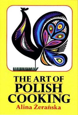 Art of Polish Cooking 4th 9780882897097 Front Cover