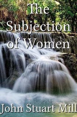 The Subjection of Women