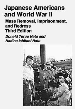 Japanese Americans and World War II Exclusion, Internment, and Redress 3rd 9780882952482 Front Cover