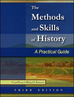 Methods and Skills of History A Practical Guide 3rd 9780882952727 Front Cover