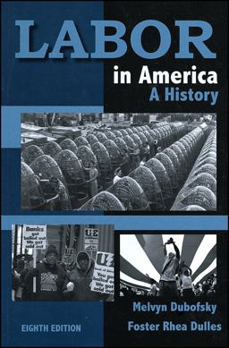 Labor in America A History 8th 9780882952734 Front Cover