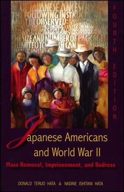 Japanese Americans and World War II Mass Removal, Imprisonment, and Redress 4th 9780882952796 Front Cover
