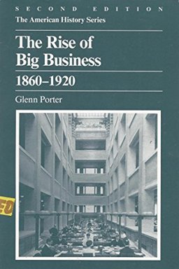 The Rise of Big Business, 1865-1920 The Rise of Big Business, 1865-1920