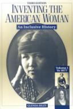Inventing the American Woman Inventing the American Woman