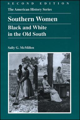 Southern Women Black and White in the Old South 2nd 9780882959634 Front Cover