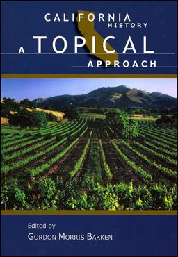 California History A Topical Approach  9780882959719 Front Cover