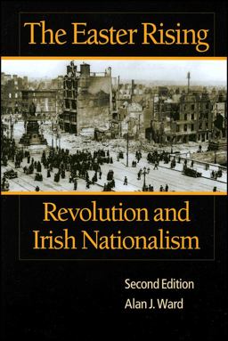 Easter Rising Revolution and Irish Nationalism 2nd 9780882959740 Front Cover